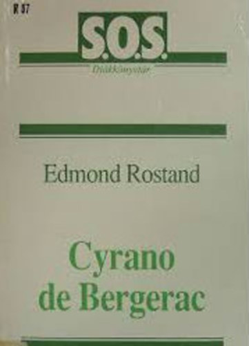 Edmond Rostand: Cyrano de Bergerac (s.o.s. diákkönyvtár)