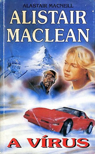 Alistair MacLean és Alastair MacNeill: A vírus