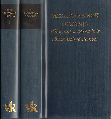 SZERZŐ Szerdahelyi István Szómadéva Dandin; SZERKESZTŐ Vekerdi József: Mesefolyamok óceánja I-II. - VÁLOGATÁS A SZANSZKRIT ELBESZÉLÉSIRODALOMBÓL