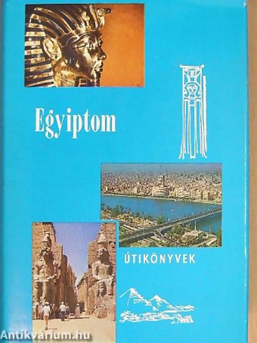 SZERZŐ Szabó R. Jenő - Dr. Borsy Zoltán: Egyiptom (Panoráma) - Panoráma útikönyvek