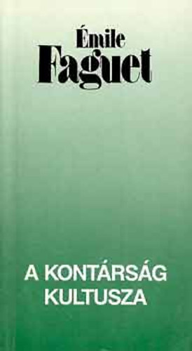 Émile Faguet: A kontárság kultusza