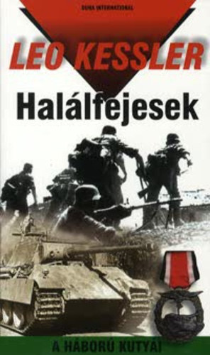 Leo Kessler: Halálfejesek - A háború kutyái 4.