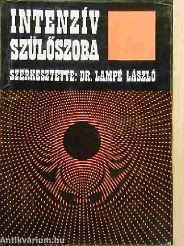 Dr. Lampé László: Intenzív szülőszoba
