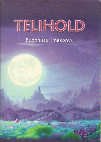 Parawahera Chandratana (szerk.) · Dhammapâlita (szerk.): Telihold - Buddhista imakönyv