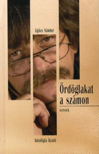 Agócs Sándor: Ördöglakat a számon - VERSEK