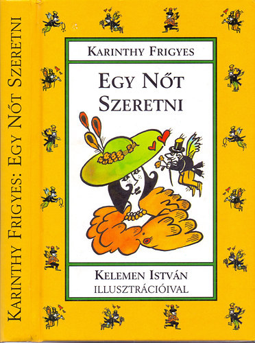 Karinthy Frigyes: Egy nőt szeretni (Kelemen István illusztrációival)