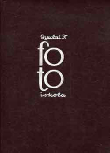 Gyulai Ferenc: Fotoiskola