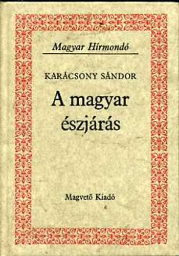 Karácsony Sándor: A magyar észjárás (Magyar Hírmondó)