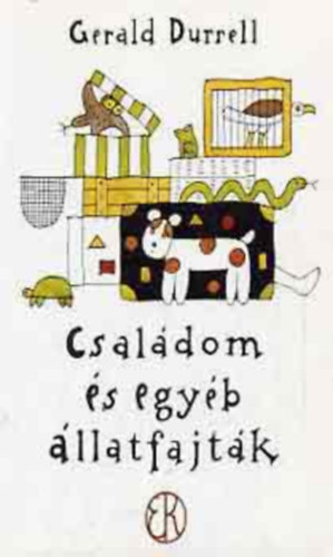 Gerald Durrell: Családom és egyéb állatfajták