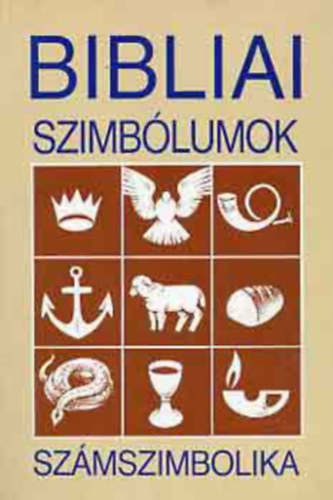 A. Heller: Bibliai szimbólumok: számszimbolika