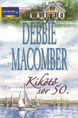 Debbie Macomber: Kikötő sor 50.