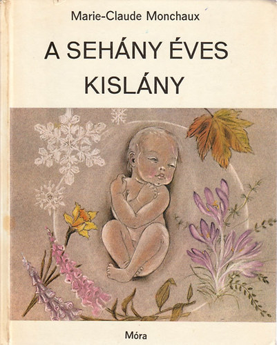 Marie-Claude Monchaux: A sehány éves kislány