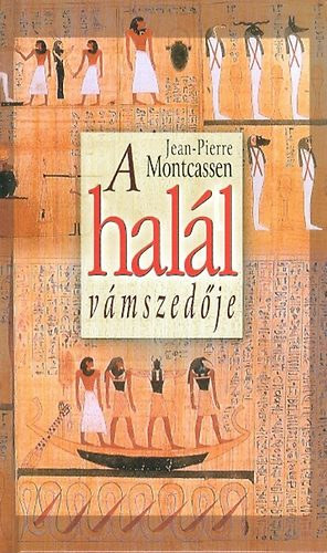 Jean-Pierre Montcassen: A halál vámszedője