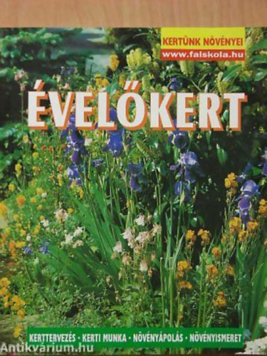 Max Kirschner: Évelőkert (Kertünk növényei)