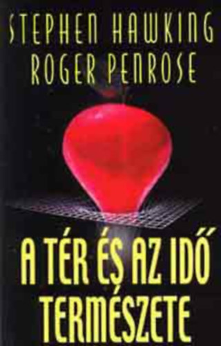 Roger Penrose, Stephen Hawking: A tér és az idő természete