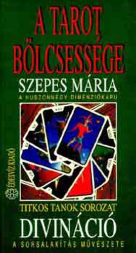 Szepes Mária: A tarot bölcsessége Divináció