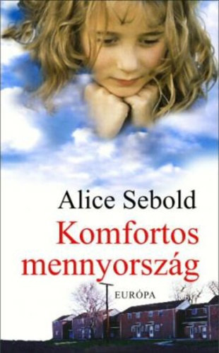 Alice Sebold: Komfortos mennyország