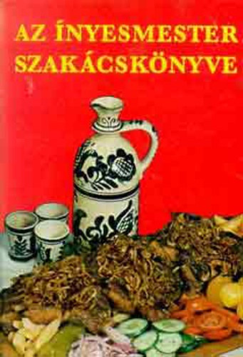 Magyar Elek: Az ínyencmester szakácskönyve