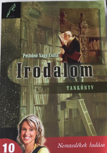 Pethőné Nagy Csilla: Irodalom tankönyv 10. évfolyam