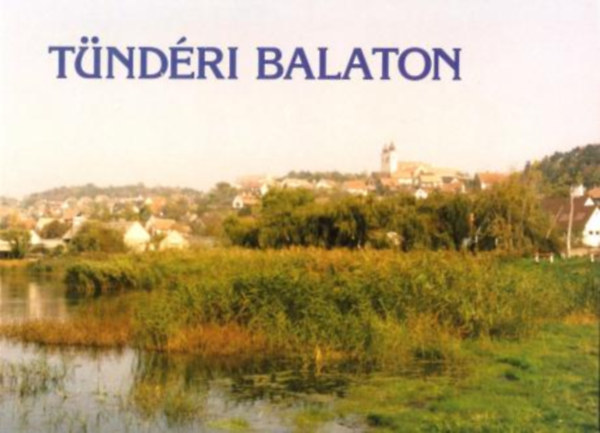 Nádai Magda szerk.: Tündéri Balaton