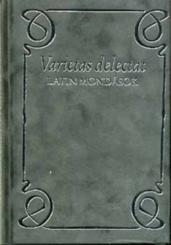 Hajdú István: Varietas delectat (Latin mondások) - kétnyelvű latin - magyar