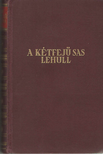 Bruno Brehm: A kétfejű sas lehull