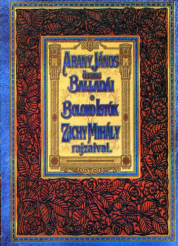 Arany János: Arany János összes balladái + Bolond Istók (reprint)