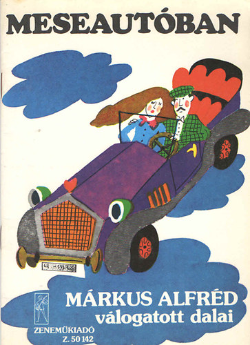 Vas Gábor (szerk.): Meseautóban (Márkus Alfréd válogatott dalai)