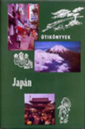 dr. Nagy Józsefné: Japán (Útikönyvek)