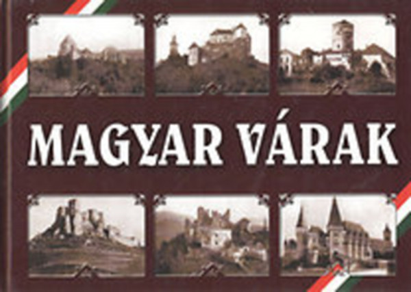 Varjú Elemér: Magyar várak (reprint)