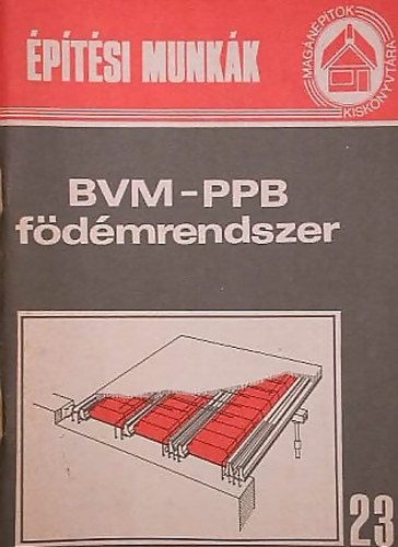 : BVM-PPB födémrendszer (Magánépítők kiskönyvtára 23.)