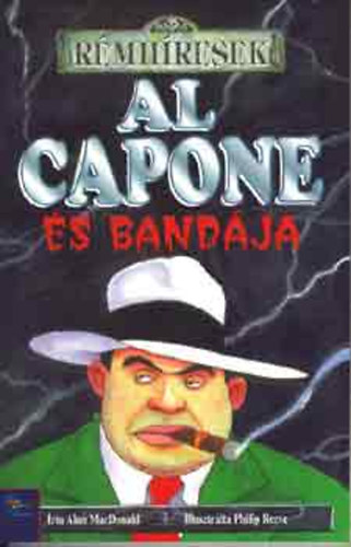 Alan MacDonald: Al Capone és bandája (Rémhíresek)