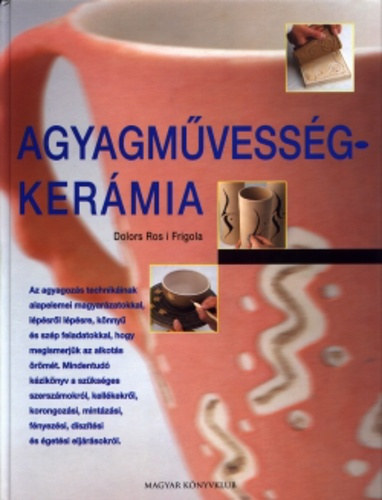 Dolors Ros i Frigola: Agyagművesség - Kerámia