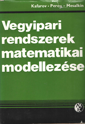 Kafarov: Vegyipari rendszerek matematikai modellezése