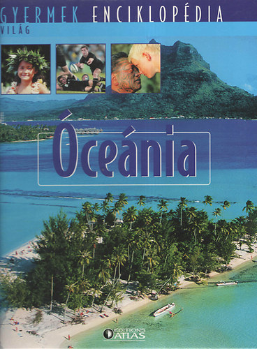 : Óceánia (Gyermek enciklopédia - Világ)