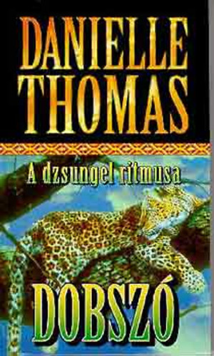 Thomas, Danielle: Dobszó - A dzsungel ritmusa
