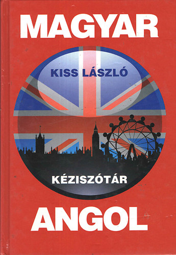 Kiss László: Magyar-Angol kéziszótár
