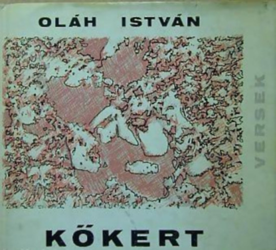 Oláh István: Kőkert