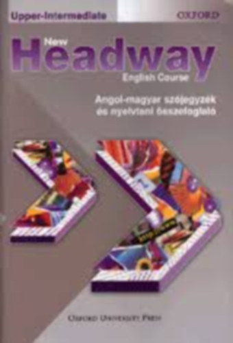 : New Headway (Angol-magyar szójegyzék és nyelvtani összefoglaló) Upper-Intermediate