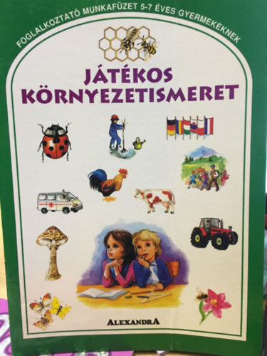 : Játékos környezetismeret - Foglalkoztató munkafüzet 5-7 gyermekeknek