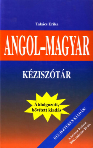 Takács Erika: Angol-magyar kéziszótár (Regiszteres kiadás)