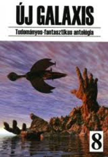 Ambrus Attila József (szerk.): Új Galaxis 8. (Tudományos-fantasztikus antológia)