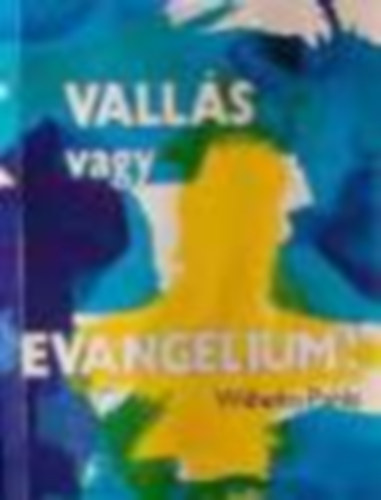 Pahls, Wilhelm: Vallás vagy evangélium?