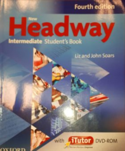 : New Headway Intermediate Student\'s Book with iTutor - Fourth edition