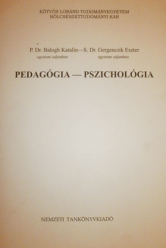 Balogh Katalin-Gergencsik Eszter: Pedagógia - pszichológia