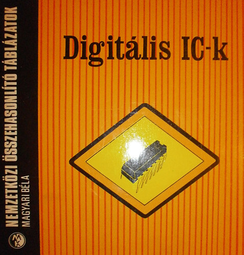 Magyari Béla: Digitális IC-k (74-es sorozat)