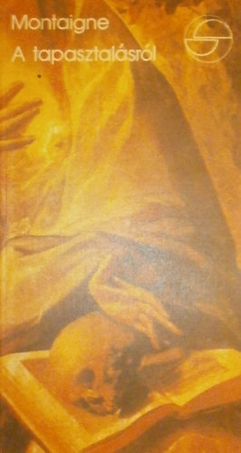: Montaigne a tapasztalásról