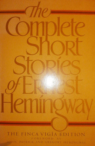 Ernest Hamingway: The Complete Short Stories of Ernest Hemingway