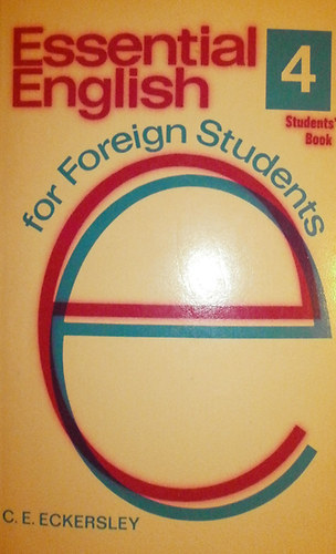 C. E. Eckersley: Essential English for Foreign Students Book 4