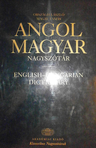 Országh László; Futász Dezső; Kövecses Zoltán; Magay Tamás: Angol-magyar és Magyar-angol Nagyszótár